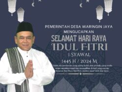 Pemerintah Desa Waringin Jaya Mengucapkan “Selamat Hari Raya Idul Fitri 1445 H”